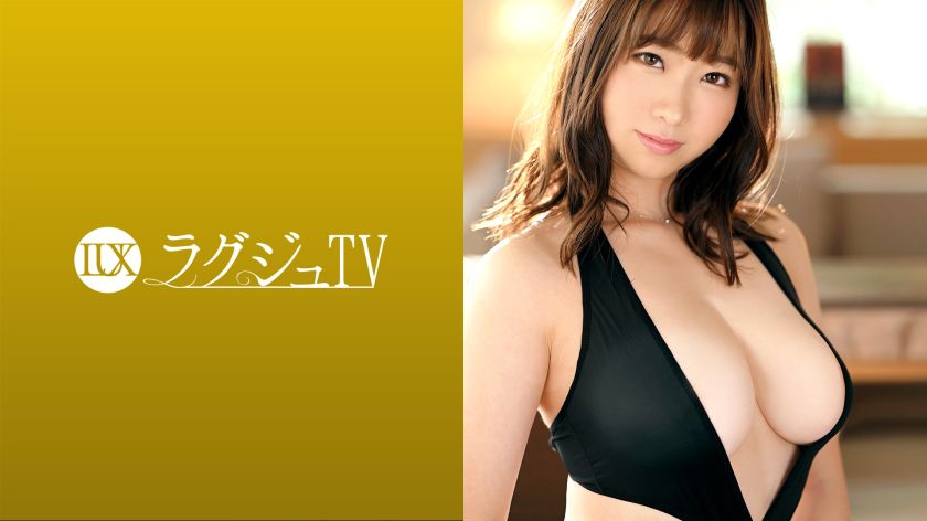 早坂恵梨 23歳 OL ラグジュTV 1519 - 貼圖 - 性感激情 -